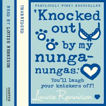 ‘Knocked out by my nunga-nungas.’