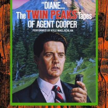 'Diane…': The Twin Peaks Tapes of Agent Cooper